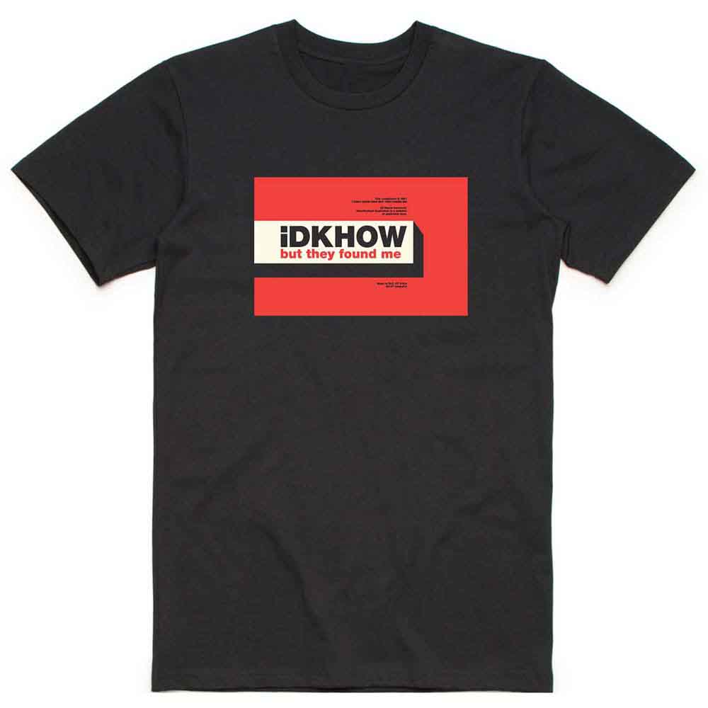 iDKHow Unisex T-Shirt